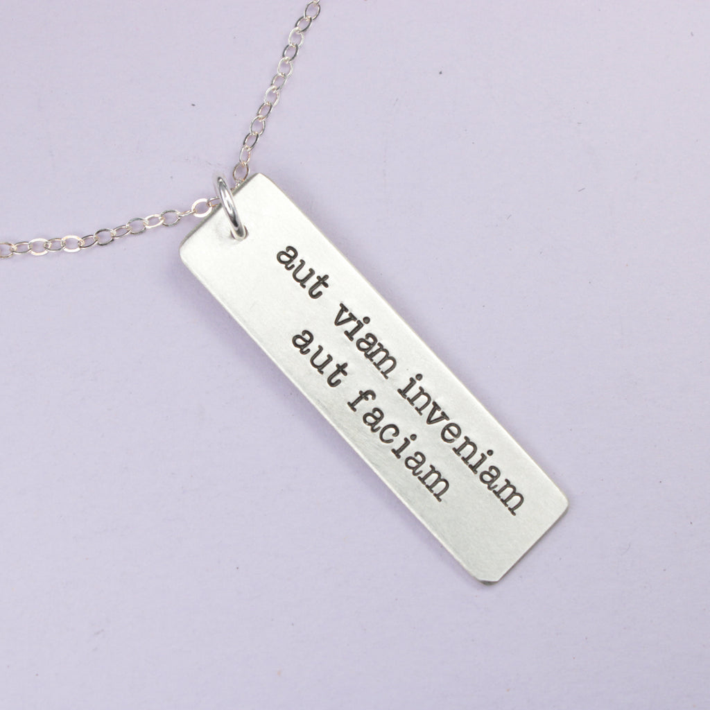"Aut viam inveniam aut faciam" (I'll either find a way or make one) Sterling Silver Necklace