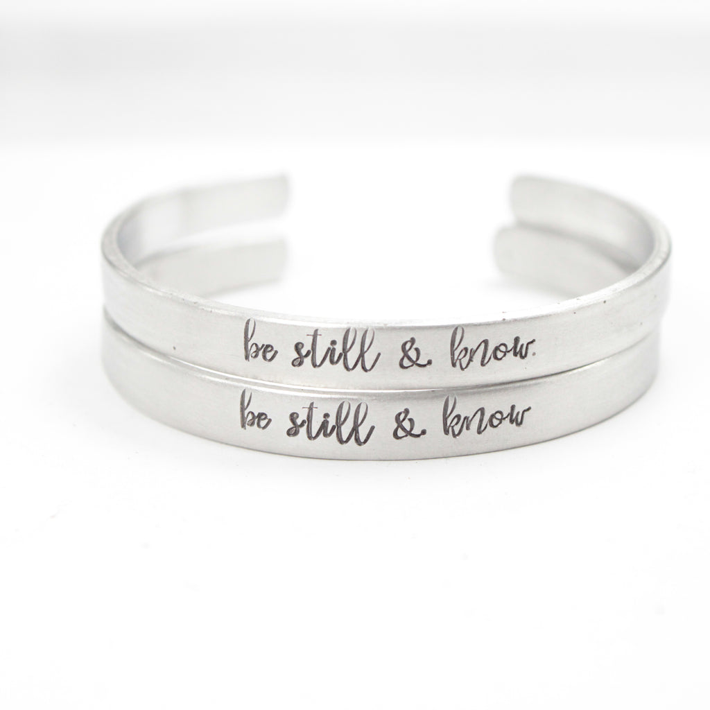 "be still & know" Bracelet - Aluminum - Discounted and Ready to ship