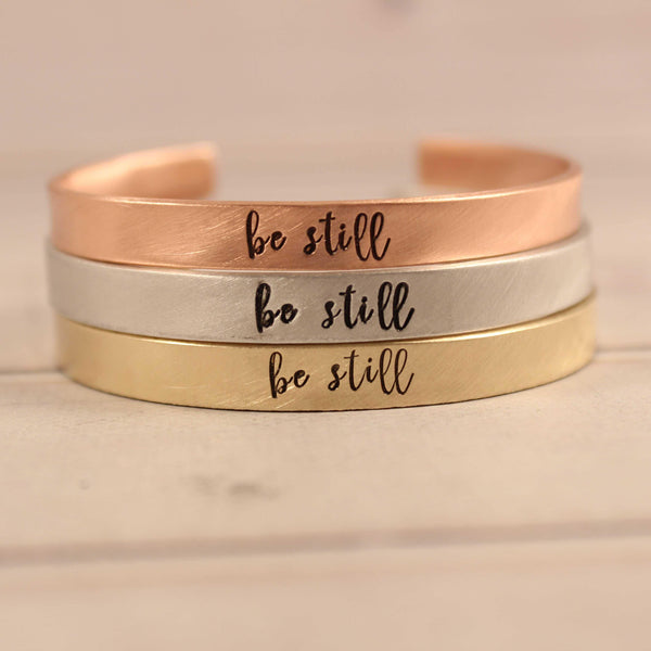 "be still" Cuff Bracelet - Available in Aluminum, Copper, Brass or Sterling - Cuff Bracelets - Completely Hammered - Completely Wired
