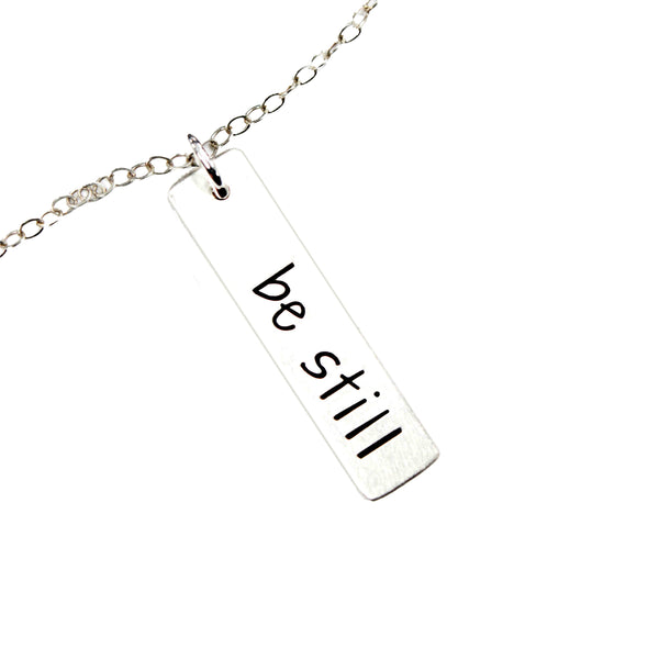 "be still" Necklace / Charm - Sterling Silver