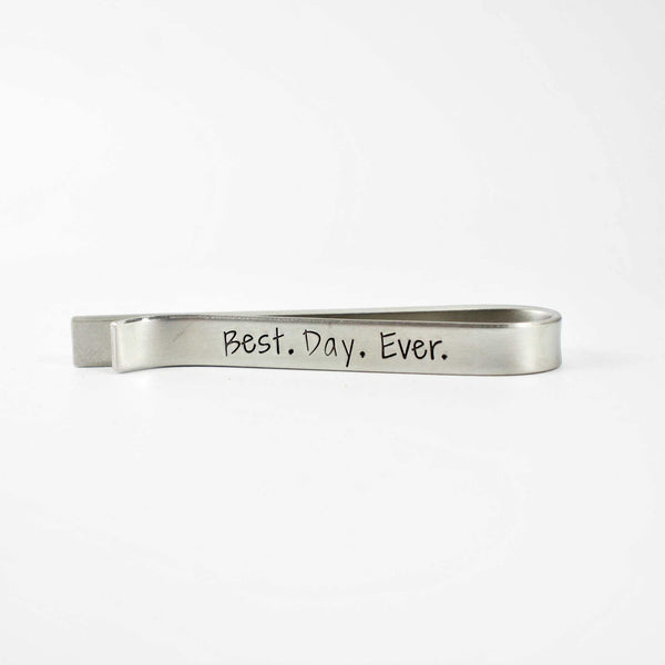 "best. day. ever." Tie Bar / Tie Clip - DISCOUNTED & READY TO SHIP - Tie Clips - Completely Hammered - Completely Wired