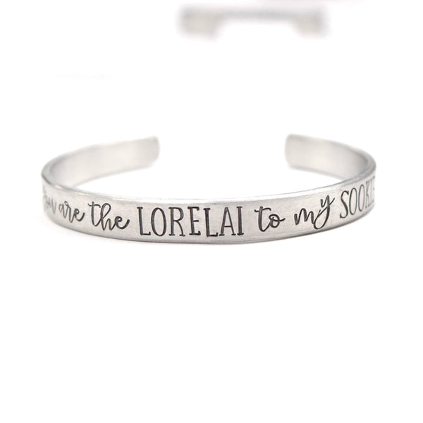 "You're the LORELAI to my SOOKIE" Cuff Bracelet - Your choice of metals