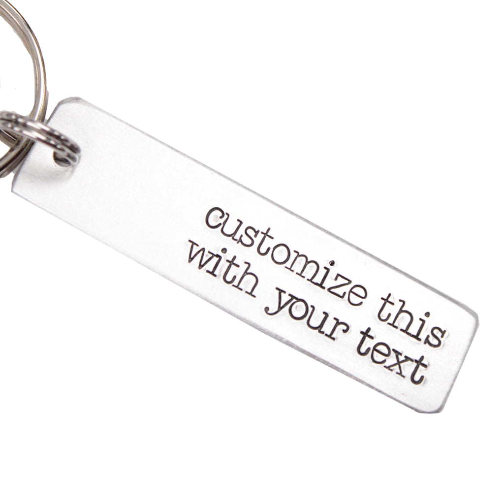 Custom, Hand Stamped Keychain Completely Hammered