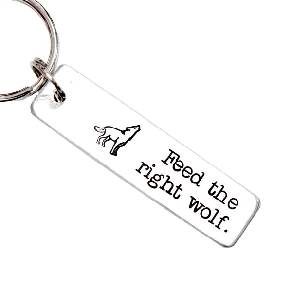 "Feed the Right Wolf" Keychain - Available in Aluminum or Stainless Steel - Personalizable Back