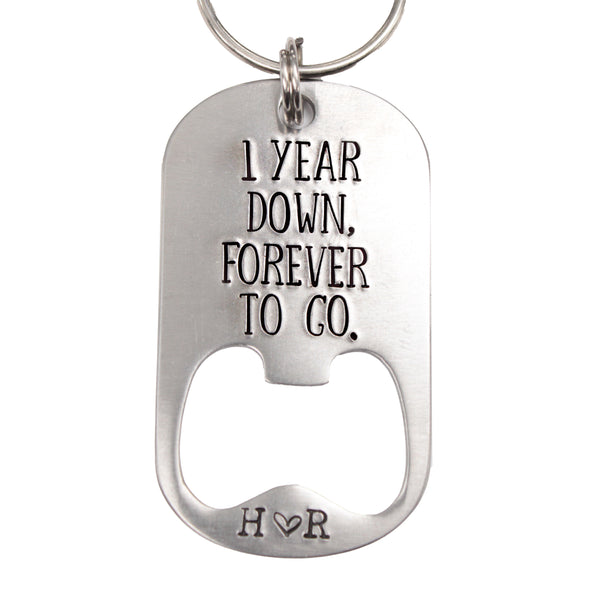 "1 year down, forever to go" Stainless Steel Bottle Opener Keychain - Can be customized with number of years