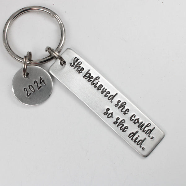 "She believed she could so she did" Keychain - Graduation Gift