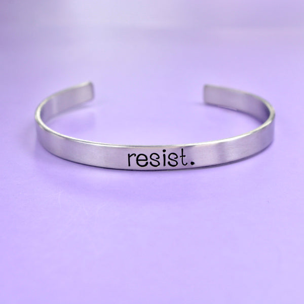 "resist" Cuff Bracelet - Your choice of metals