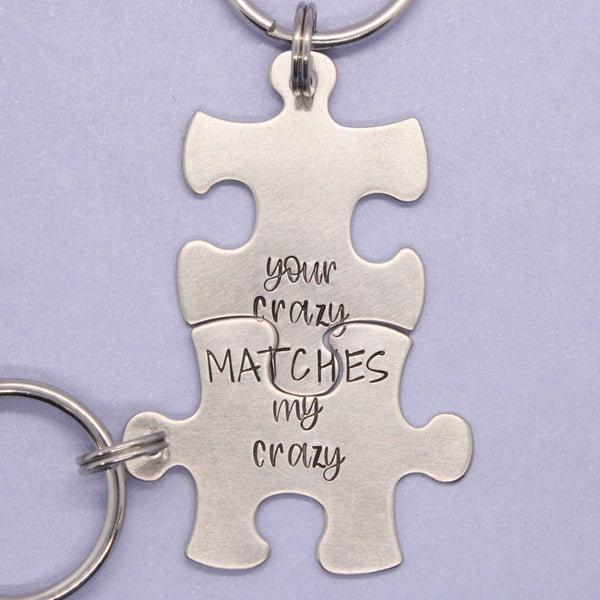 "Your crazy matches my crazy" Interlocking Puzzle piece keychain set (2 pieces)