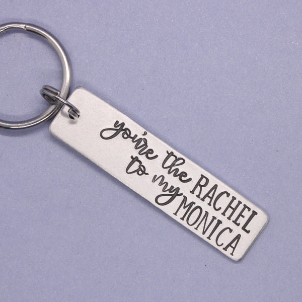 "You're the Monica to my Rachel" and "You're the Rachel to my Monica" Keychains