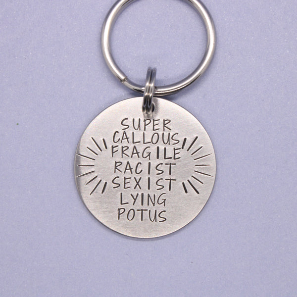 "Super Callous Fragile Racist Sexist Lying Potus" Keychain - Stainless Steel