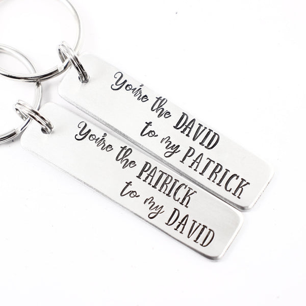 "You're the David to my Patrick" and "You're the Patrick to my David" Keychains (sold as a set or single keychain)