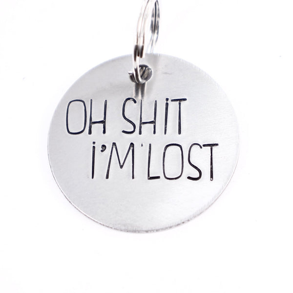1.25 Inch "Oh Shit, I'm Lost" Pet ID Tag