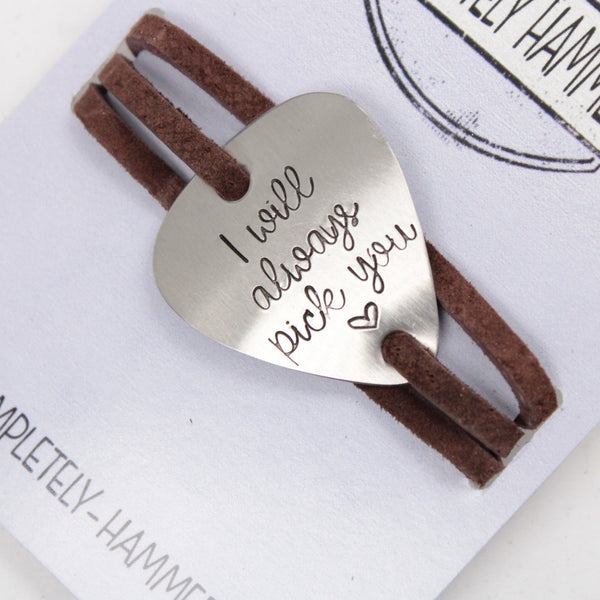"I will always pick you" Hand stamped Guitar Pick Wrap Pick Bracelet - READY TO SHIP