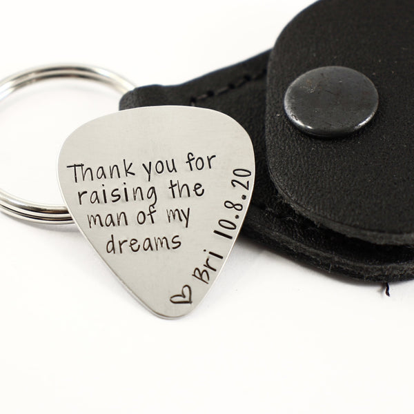 "Thank you for raising the man of my dreams" Guitar Pick with NAME and DATE - Completely Hammered