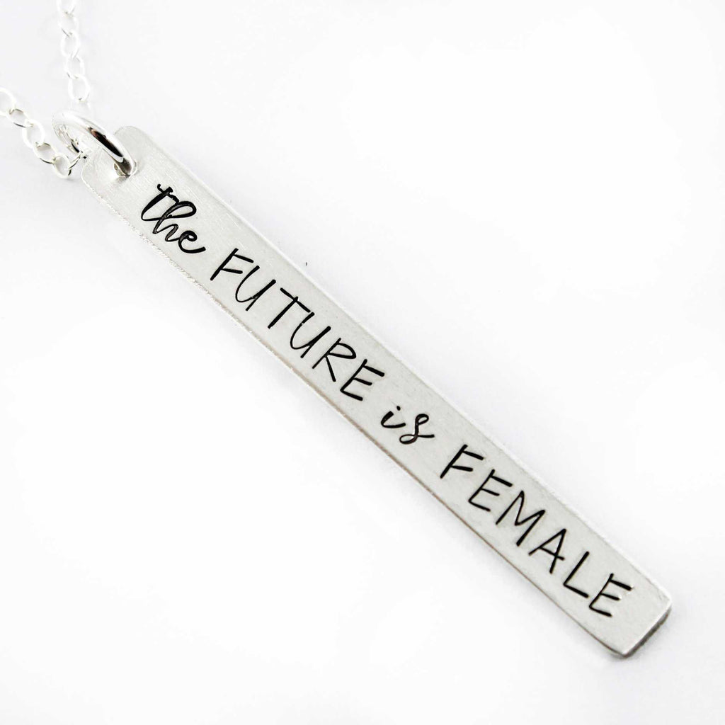 "The future is female" Necklace - Sterling Silver, Rose Gold Filled or Gold Filled - Necklaces - Completely Hammered - Completely Wired