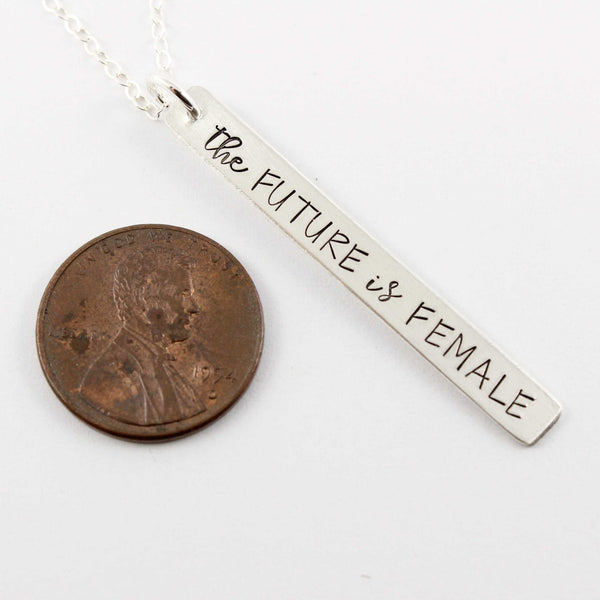 "The future is female" Necklace - Sterling Silver, Rose Gold Filled or Gold Filled - Necklaces - Completely Hammered - Completely Wired