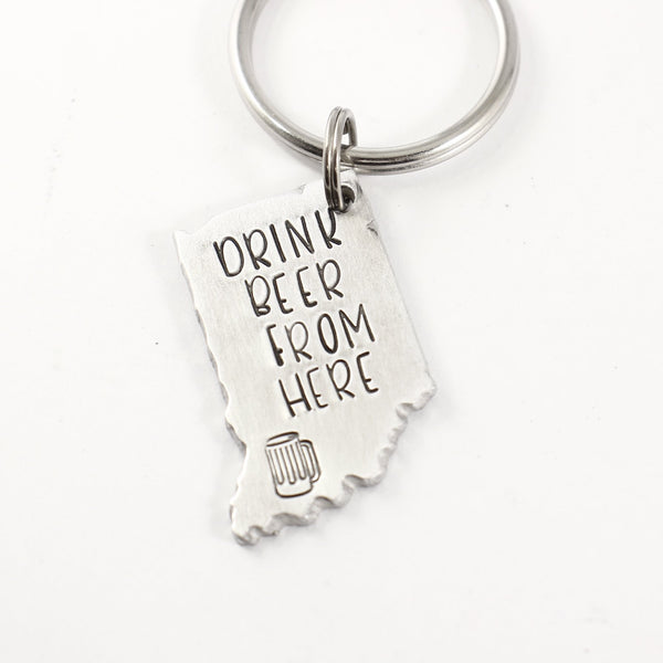 "Drink beer from here" Indiana Keychain - discounted and ready to ship - Completely Hammered
