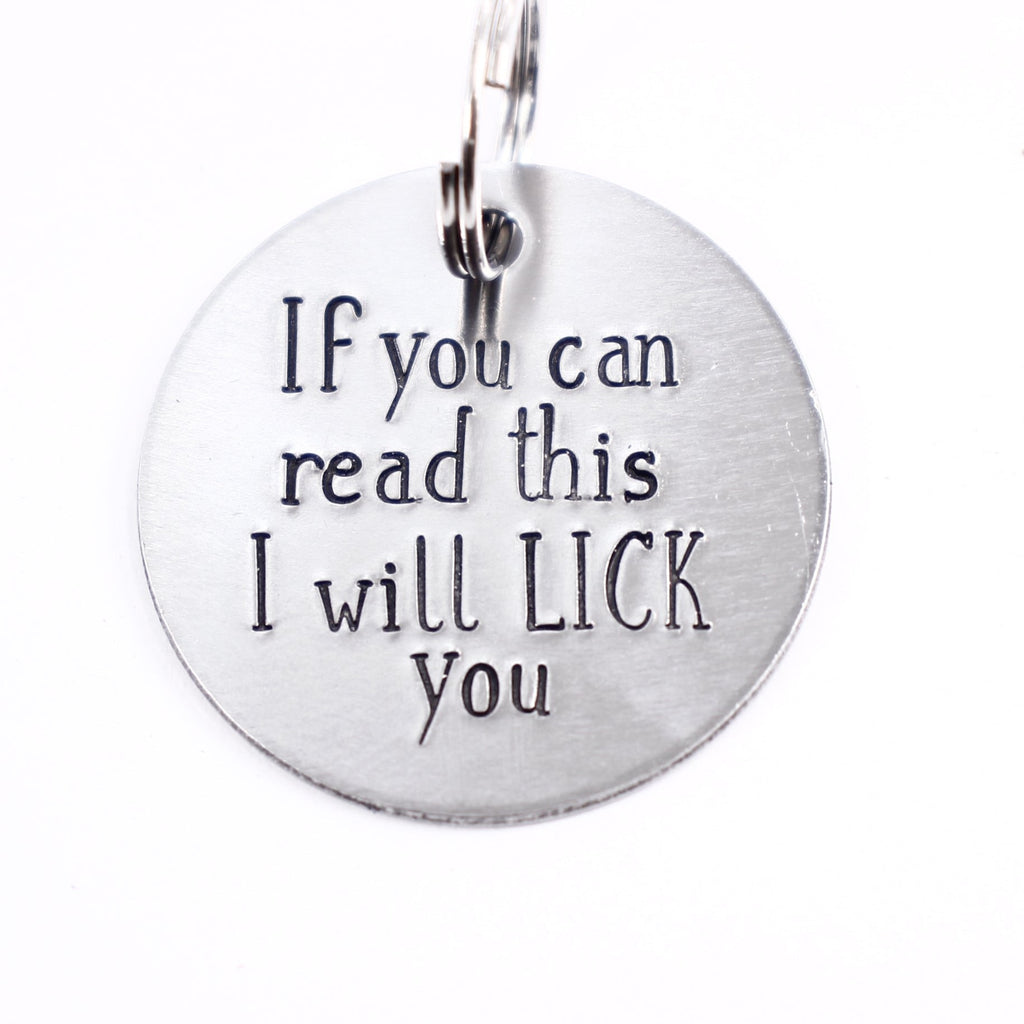 1.25 inch "If you can read this, I will LICK you" Personalized Pet ID tag
