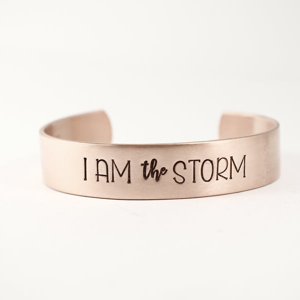 "I am THE STORM" 1/2" Cuff Bracelet - Completely Hammered