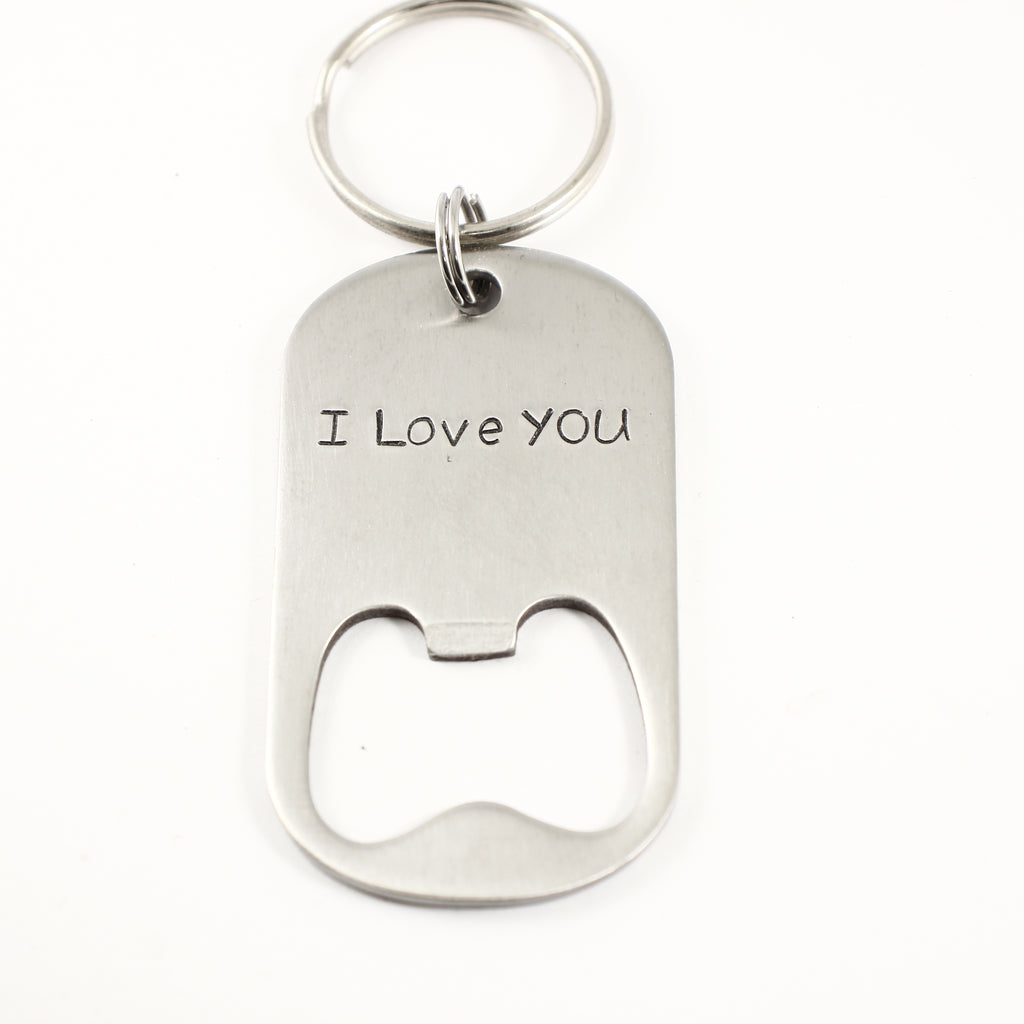 "I love you" Bottle Opener Keychain - Discounted and ready to ship - Completely Hammered