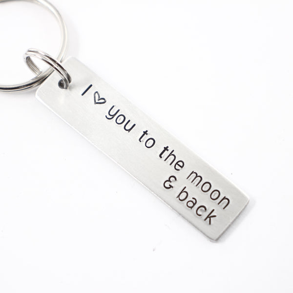 "I love you to the moon & back" Hand Stamped Keychain - Completely Hammered