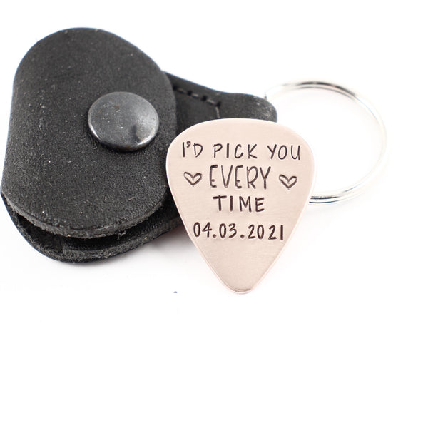 "I'd pick you every time" Hand stamped Guitar Pick with DATE - Completely Hammered