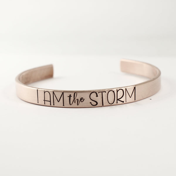 "I am THE STORM" 1/4" Cuff Bracelet - Completely Hammered