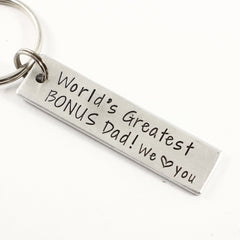"World's greatest BONUS dad.  We love you." - Hand Stamped Keychain - Discounted and ready to ship