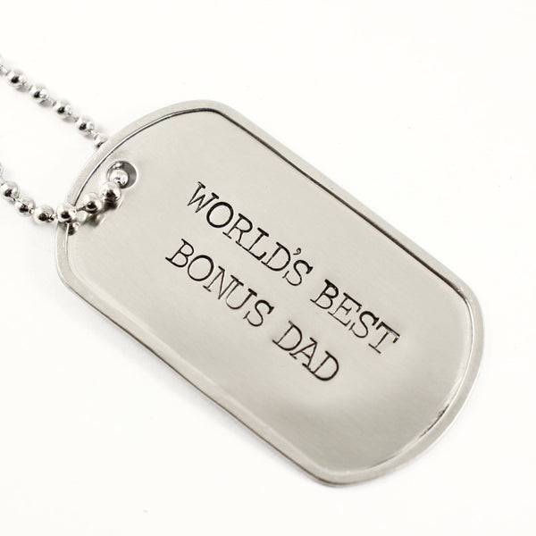 "WORLD'S BEST BONUS DAD" - Personalized, Dog Tag Necklace / keychain - Necklaces - Completely Hammered - Completely Wired