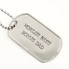 "WORLD'S BEST BONUS DAD" - Personalized, Dog Tag Necklace / keychain