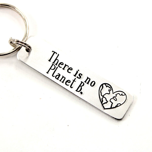 "There is no Planet B" Hand Stamped Keychain
