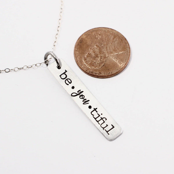 "be YOU tiful" Necklace / Charm - Sterling Silver - Completely Hammered
