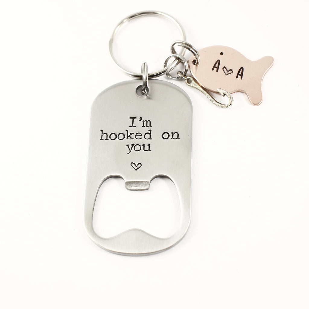 "I'm hooked on you" Stainless Steel Bottle Opener - Completely Hammered
