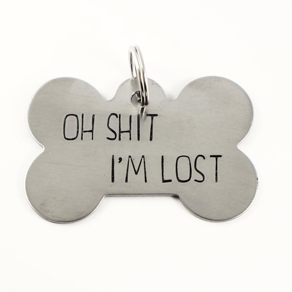 Pet ID Tag -  "Oh SHIT, I'm LOST"  - Extra Large - PET ID TAGS - Completely Hammered - Completely Wired