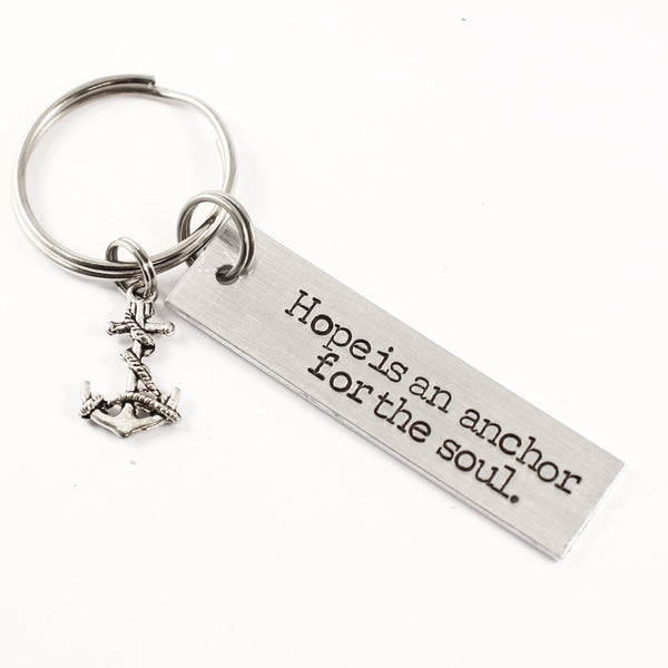 "Hope is an anchor for the soul" Hand Stamped Keychain - Discounted and ready to ship sample - Completely Hammered