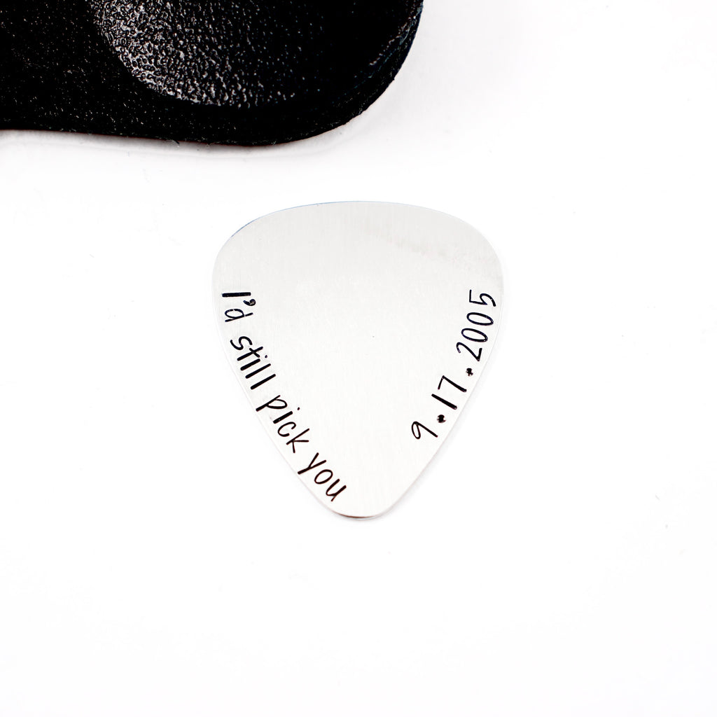 "I'd still pick you" Guitar Pick with DATE - Stainless Steel, Copper and Brass