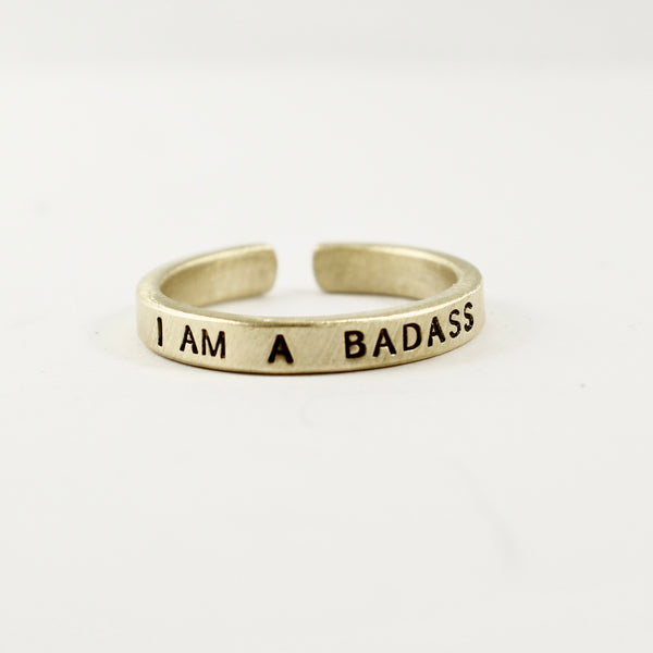 "I AM A BADASS" Skinny Adjustable Ring - Available in Brass & Copper - Completely Hammered