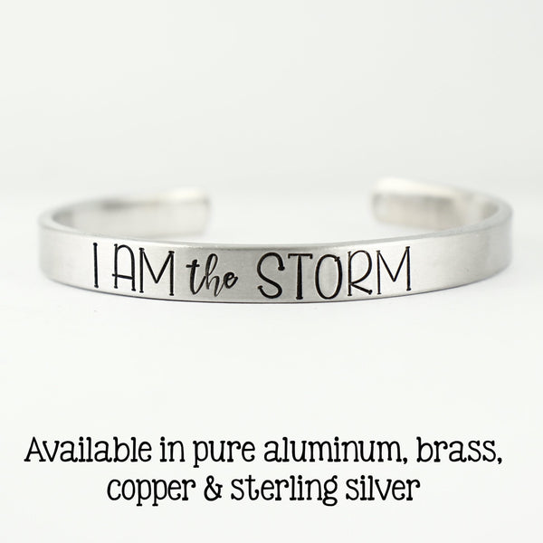 "I am THE STORM" 1/4" Cuff Bracelet - Completely Hammered