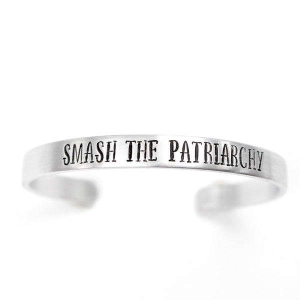 "Smash the Patriarchy" - Your choice of metals