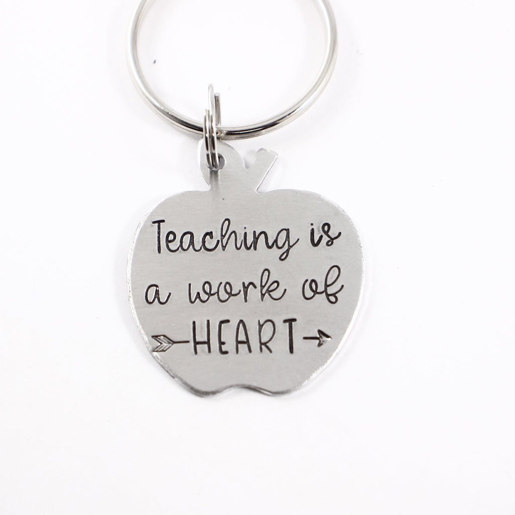 "Teaching is a work of heart" Keychain - READY TO SHIP - Completely Hammered