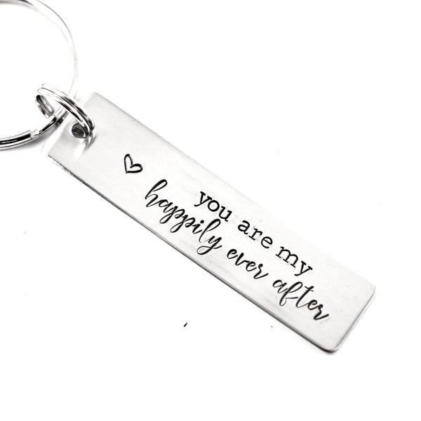 "You are my happily ever after" Hand Stamped Keychain