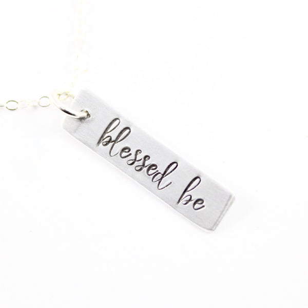 "blessed be" Necklace / Charm - Sterling Silver