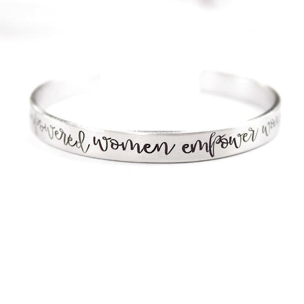 "Empowered women empower women" Bracelet -Your choice of metals