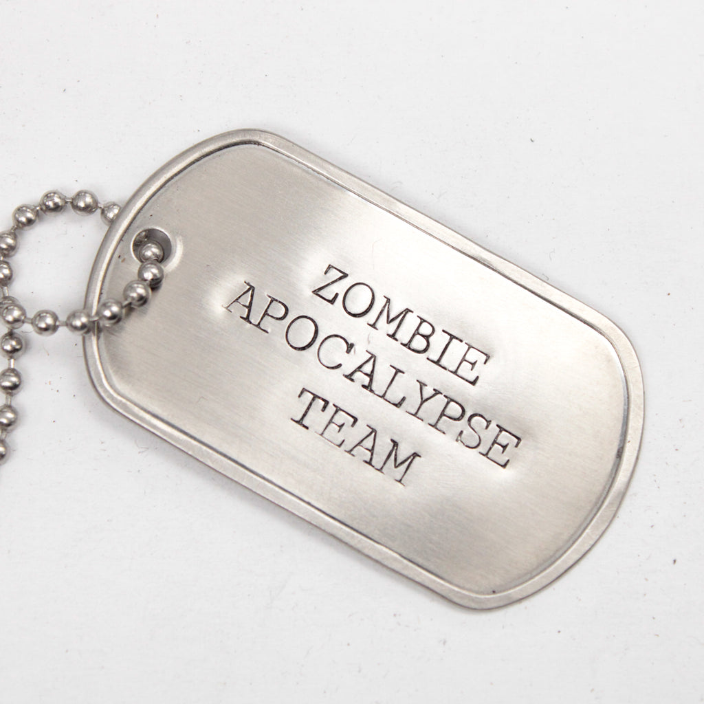 "ZOMBIE APOCALYPSE TEAM"  Dog Tag Necklace - Ready to ship sample