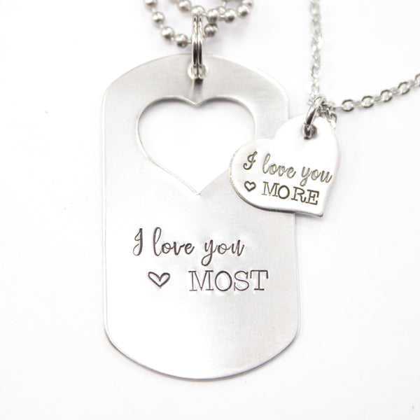 "I love you more" &  "I love you most" - dog tag set
