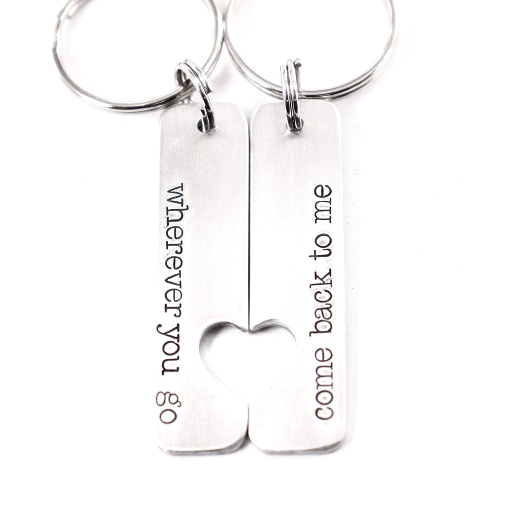 "wherever you go, come back to me" Couples Keychain Set