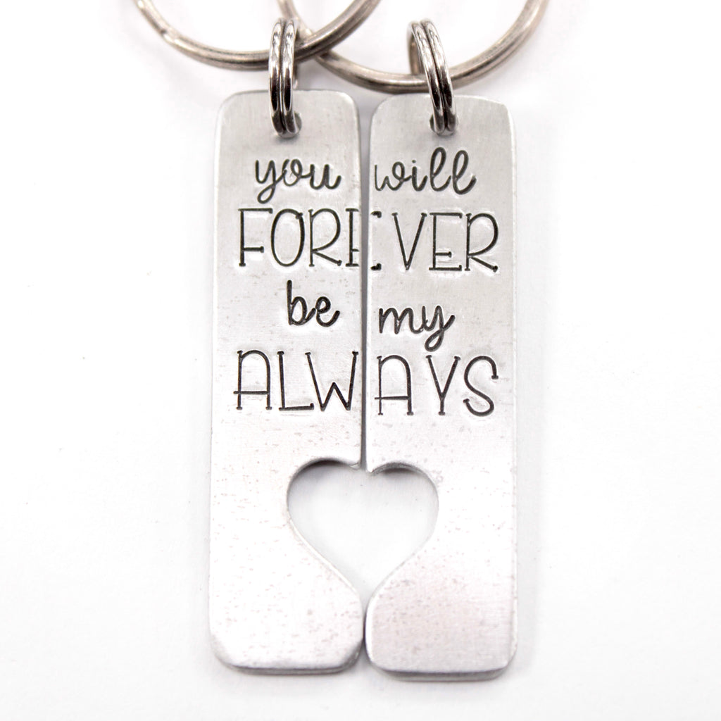 "You will FOREVER be my ALWAYS" - Couples Keychain Set - Discounted and Ready to Ship