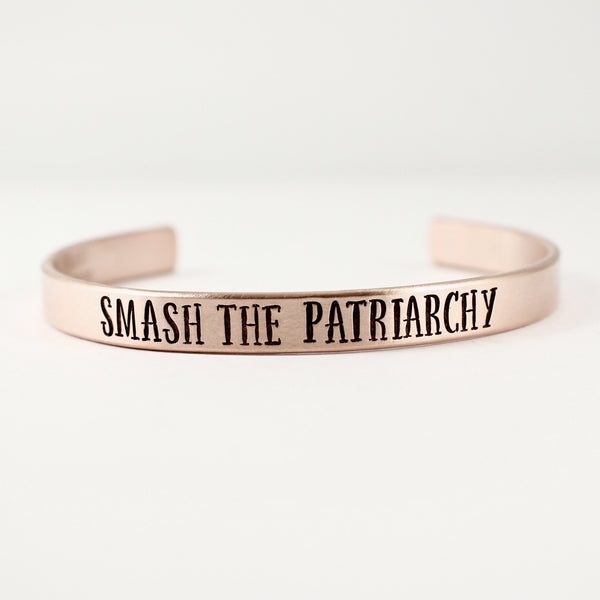 "Smash the Patriarchy" - Your choice of pure aluminum, copper, brass or sterling silver - Completely Hammered