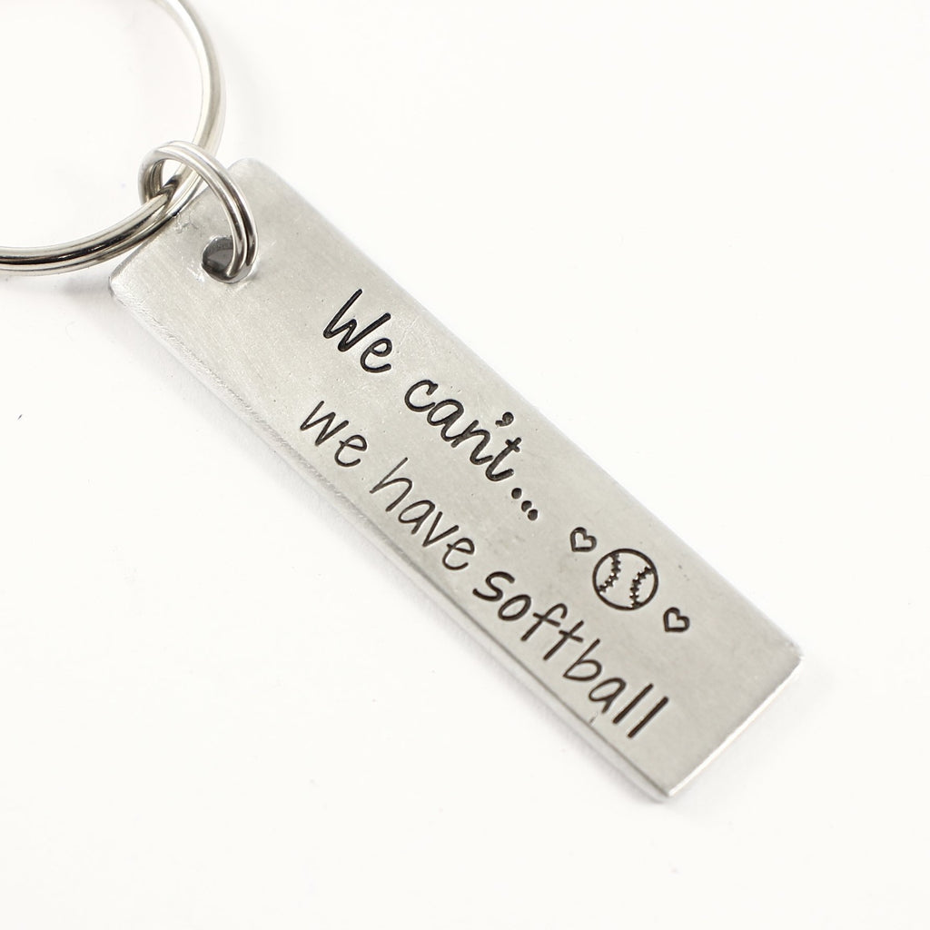 We can't... we have softball keychain