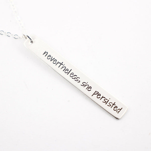 "Nevertheless, She Persisted" Necklace - Sterling Silver